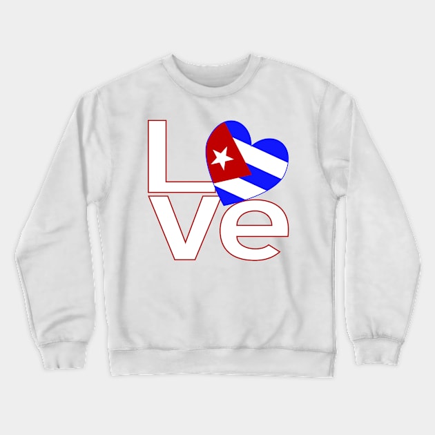 White Red Cuba LOVE Crewneck Sweatshirt by AuntieShoe